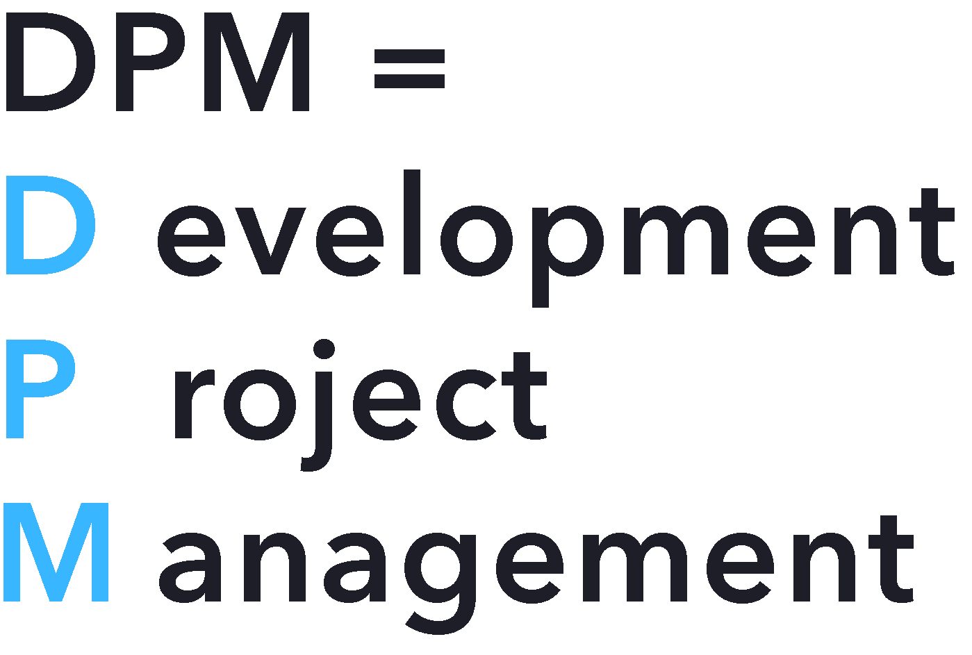 DPM=Development,Project,Management